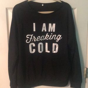 I Am Freaking Cold t shirt